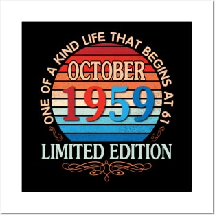 Happy Birthday To Me You October 1959 One Of A Kind Life That Begins At 61 Years Old Limited Edition Posters and Art